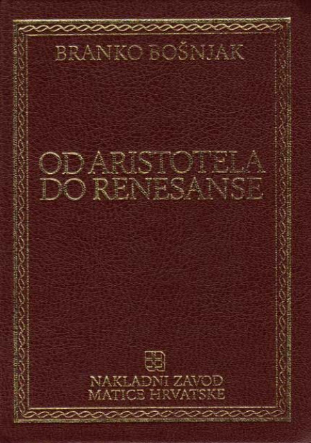 Od Aristotela do Renesanse - Branko Bošnjak