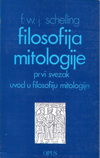 Filozofija mitologije. Uvod u filozofiju mitologije I - F. W. J. Schelling