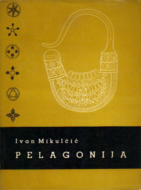 Pelagonija u svetlosti arheoloških nalaza - Ivan Mikulčić