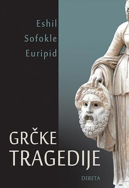 Grcke tragedije: Eshil, Sofokle, Euripid