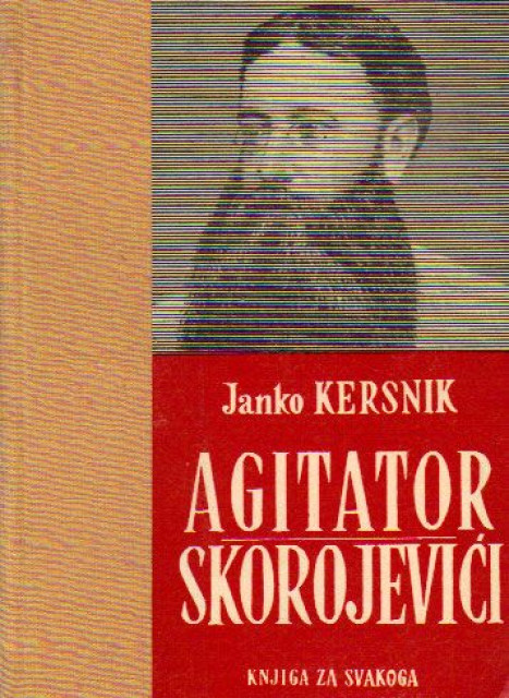 Agitator, Skorojevići - Janko Kersnik