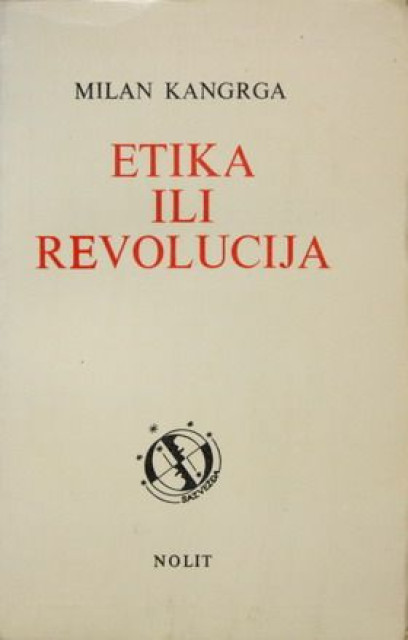 Milan Kangrga - Etika ili revolucija