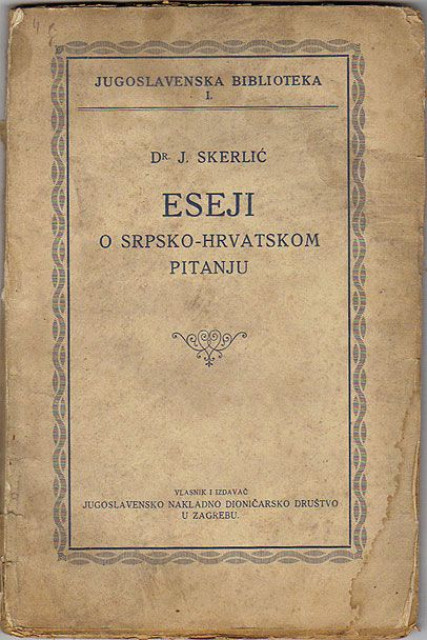 Eseji o srpsko-hrvatskom pitanju - Jovan Skerlić 1918