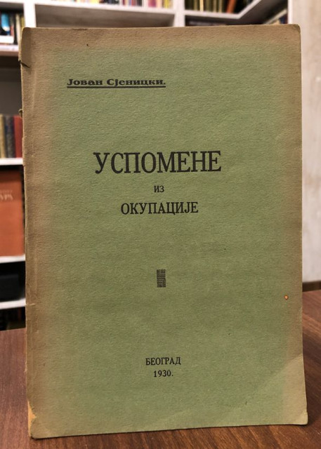Uspomene iz okupacije - Jovan Sjenicki 1930