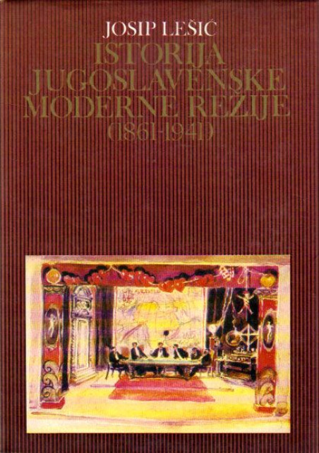 Istorija jugoslavenske moderne režije - Josip Lešić