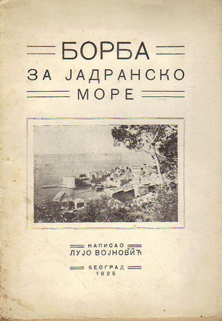 Borba za Jadransko more - Lujo Vojnović 1925
