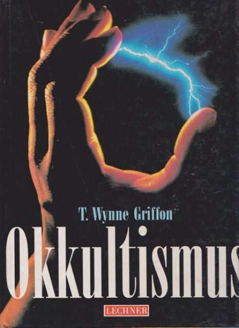 Geschichte des Okkultismus - T. Wynne Griffon