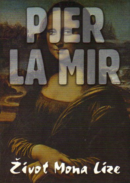 Zivot Mona Lize - Pjer la Mir