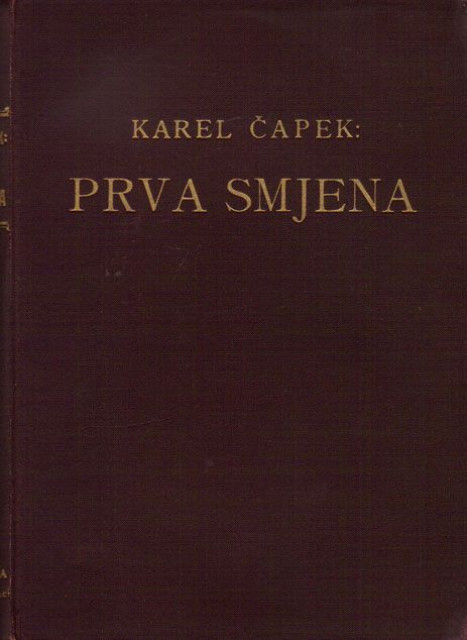 Prva smjena - Karel Čapek