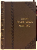 Vojvoda Hrvoje Vukčić Hrvatinić i njegovo doba (1350-1416) - Ferdo Šišić 1902
