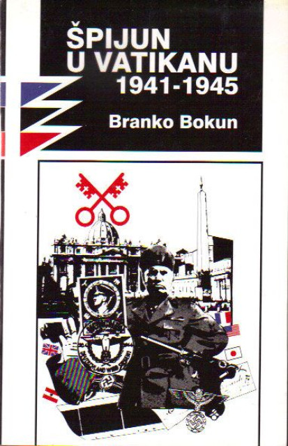 Špijun u Vatikanu 1941-1945 - Branko Bokun