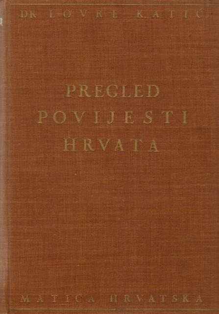 Pregled povijesti Hrvata - Lovre Katić 1938
