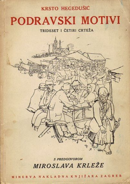 Podravski motivi sa 34 crteža - Krsto Hegedušić 1933