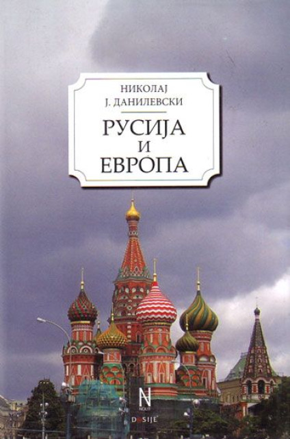 Rusija i Evropa - Nikolaj J. Danilevski