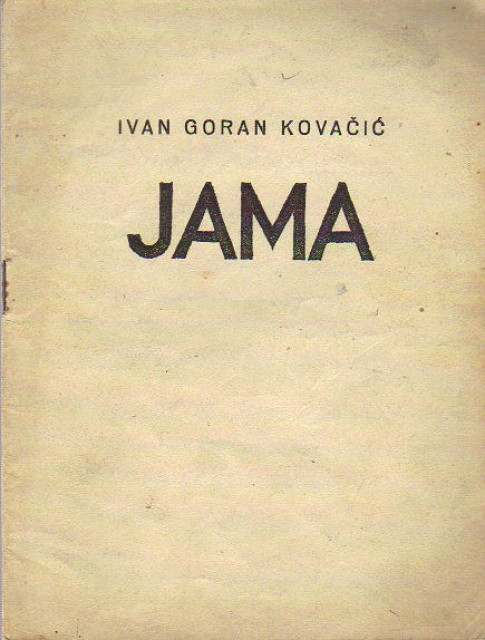 Jama - Ivan Goran Kovačić 1944