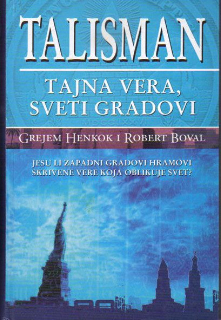 Talisman : tajna vera, sveti gradovi - Grejem Henkok, Robert Boval