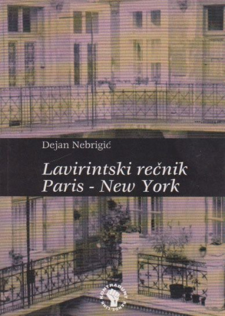 Lavirintski rečnik * Paris - New York - Dejan Nebrigić