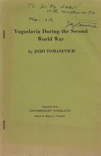Yugoslavia During the Second World War - Jozo Tomasevich