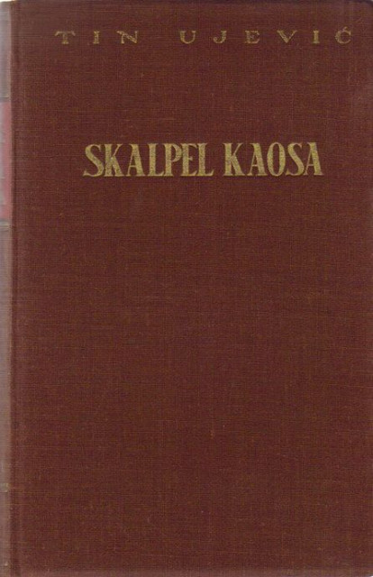 Skalpel kaosa - Tin Ujević 1938