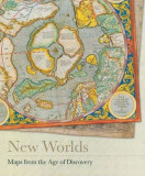New Worlds: Maps from the Age of Discovery - Ashley Baynton-Williams, Miles Baynton-Williams