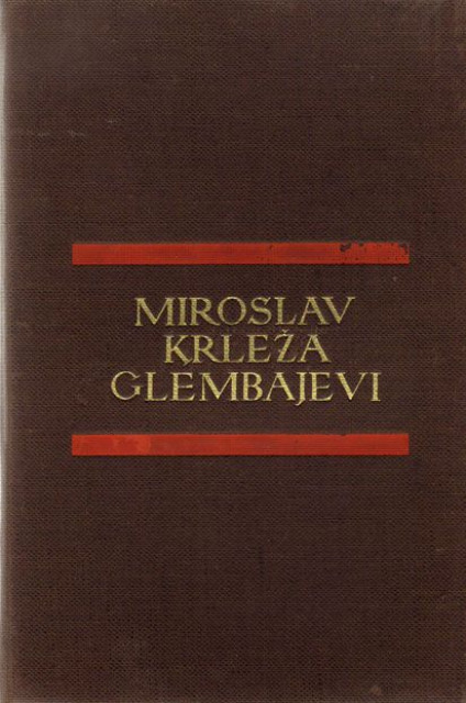 Glembajevi - Miroslav Krleža 1933