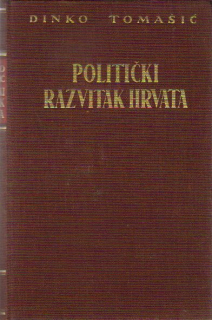 Politički razvitak Hrvata - Dinko Tomašić 1938