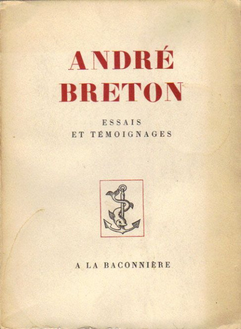 André Breton - Essais et temoignages 1949