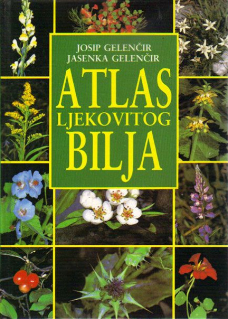 Atlas ljekovitog bilja - Josip Gelenčir, Jasenka Gelenčir