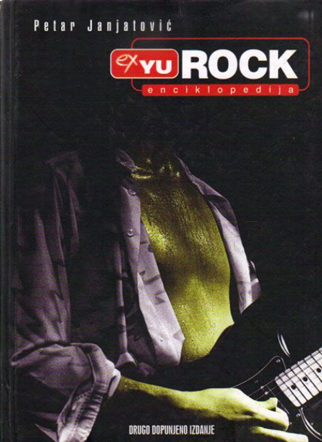 EX YU ROCK enciklopedija 1960-2006 - Janjatović Petar