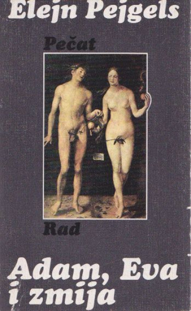 Adam, Eva i Zmija - Elejn Pejgels