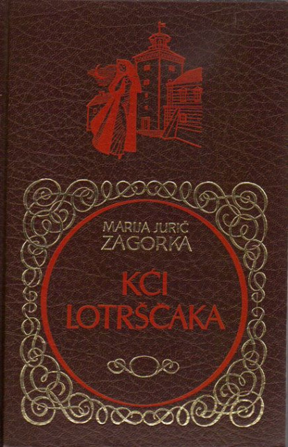 Kći lotrščaka - Marija Jurić Zagorka