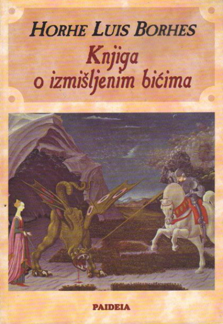 Knjiga o izmišljenim bićima - Horhe Luis Borhes