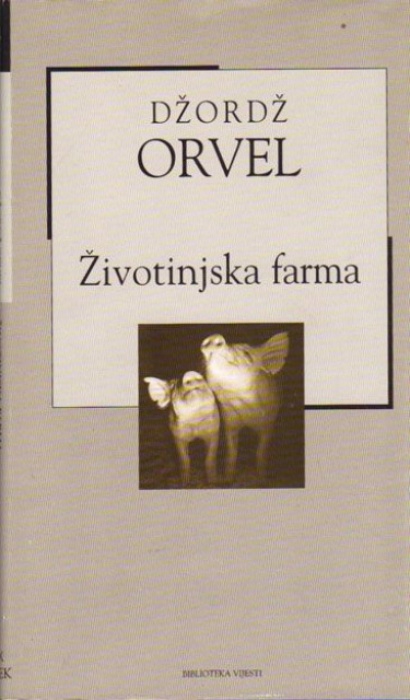 Zivotinjska farma - Dzordz Orvel
