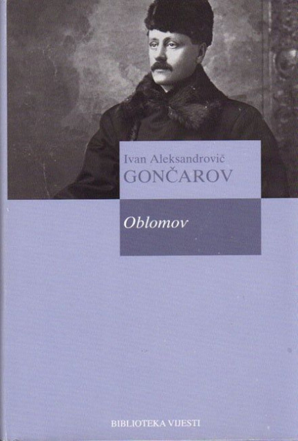 Oblomov - Ivan Aleksandrovic Goncarov