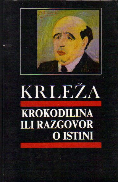 Krokodilina ili razgovor o istini - Miroslav Krleža