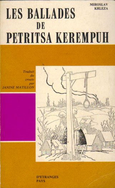 Les ballades de Petritsa Kerempuh - Miroslav Krleza