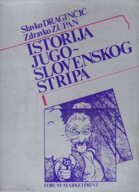 Istorija Jugoslovenskog stripa 1 - Zdravko Zupan, Slavko Draginčić