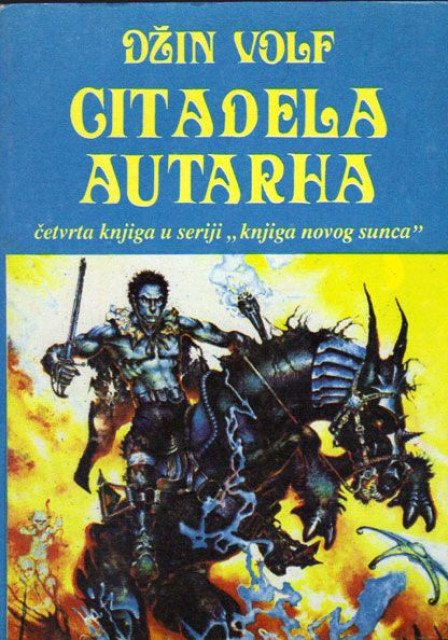 Citadela Autarha - 4 knjiga u seriji "Knjiga novog sunca" - Džin Volf