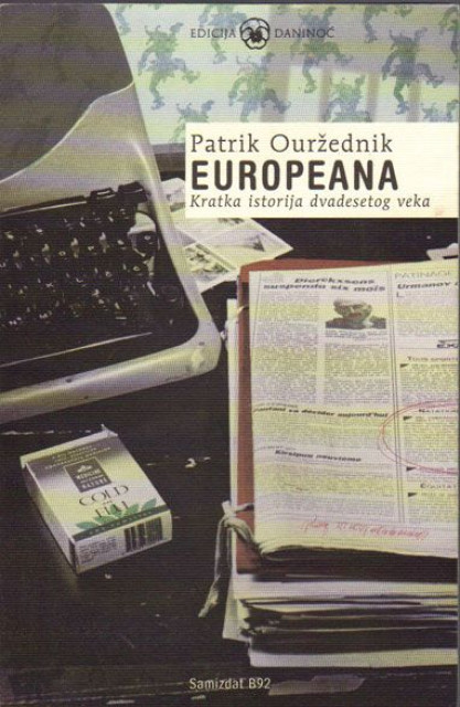 Europeana, kratka istorija dvadesetog veka - Patrik Ouržednik