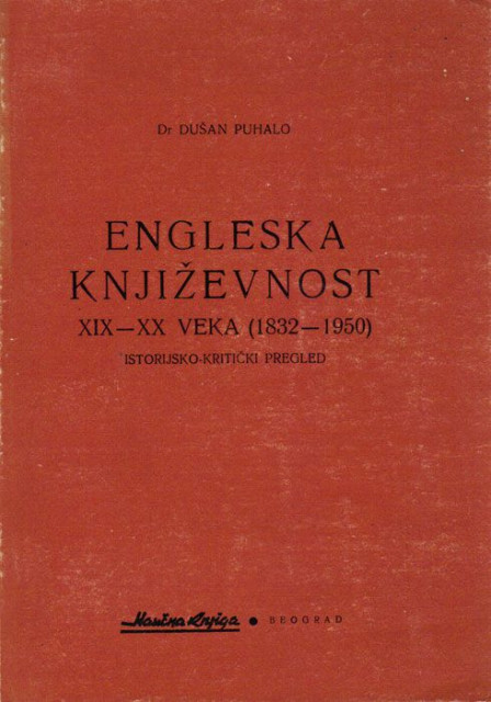 Engleska književnost 19-20 veka (1832-1950) istorijsko kritički pregled - Dušan Puhalo