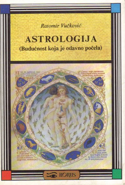 Astrologija (Budućnost koja je odavno počela) - Ratomir Vučković