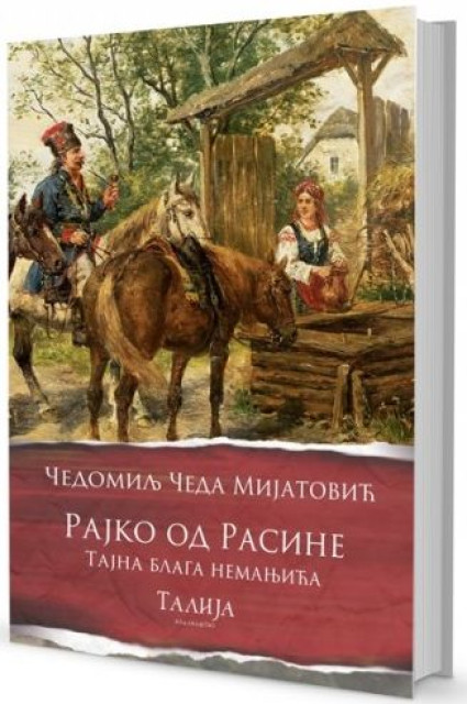 Rajko od Rasine : pripovetka s kraja XVII veka - Čedomilj Mijatović