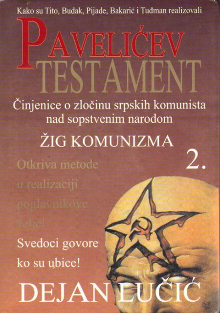 Pavelićev testament 2. Žig komunizma - Dejan Lučić