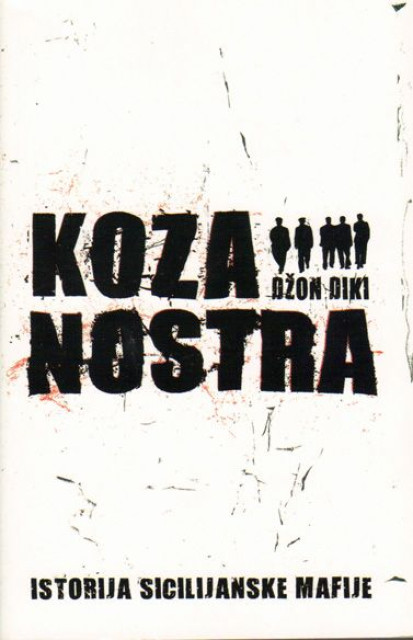Koza Nostra, istorija sicilijanske mafije - Džon Diki