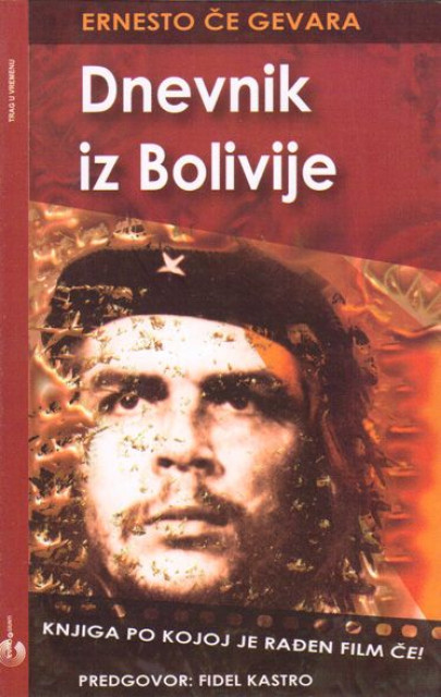 Dnevnik iz Bolivije - Ernesto Če Gevara