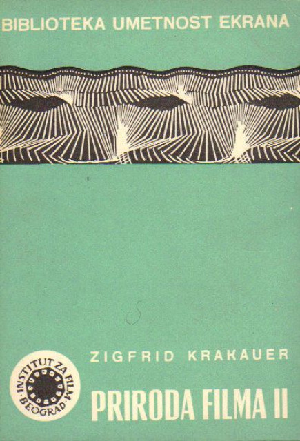 Priroda filma II (oslobađanje fiziče realnosti) - Zigfrid Krakauer