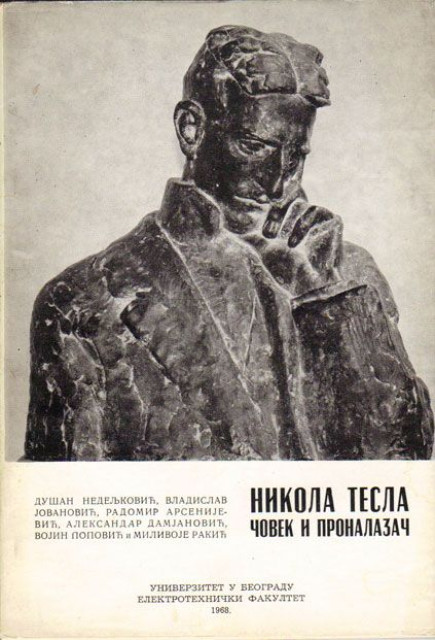 Nikola Tesla čovek i pronalazač - Dušan Nedeljković (grupa autora)