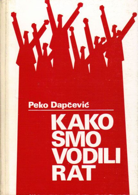 Kako smo vodili rat - Peko Dapčević