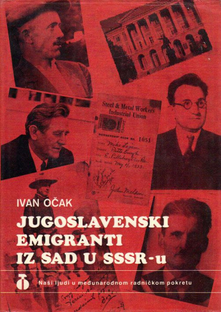 Jugoslavenski emigranti iz SAD u SSSR-u - Ivan Očak