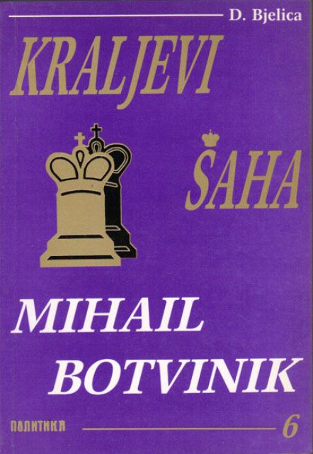 Kraljevi šaha 6: Mihail Botvinik - Dimitrije Bjelica